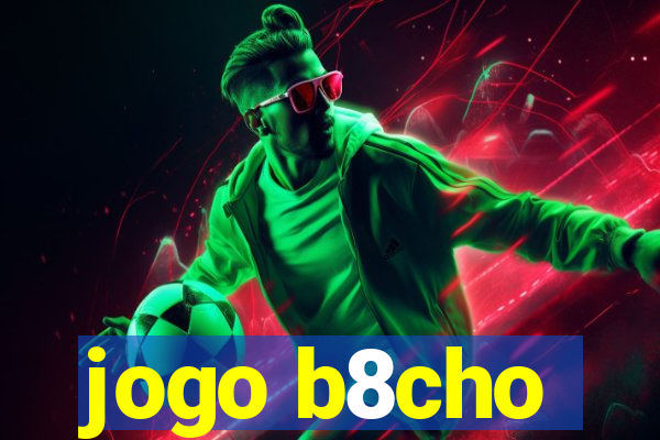 jogo b8cho